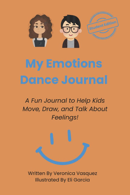 My Emotions Dance Journal, A fun journal to help kids move, draw, and talk about feelings! By Veronica Vasquez